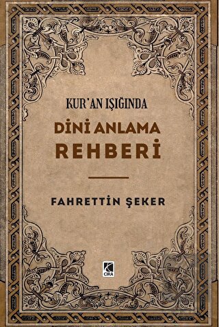 Kur'an Işığında Dini Anlama Rehberi