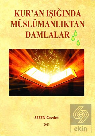 Kuran Işığında Müslümanlıktan Damlalar