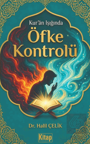 Kuran Işığında Öfke Kontrolü Halil Çelik Kitap Dünyası Yayınları Satın