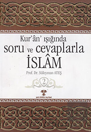 Kur'an Işığında Soru ve Cevaplarla İslam Cilt: 2