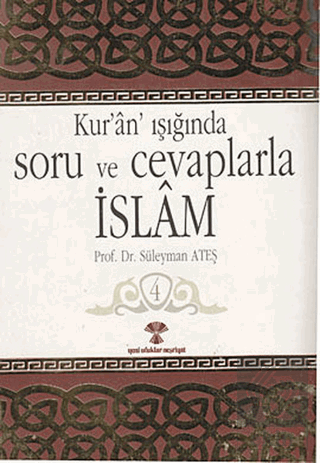 Kur'an Işığında Soru ve Cevaplarla İslam Cilt:4
