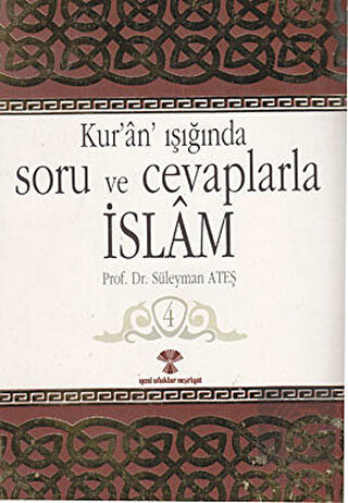 Kur'an Işığında Soru ve Cevaplarla İslam Cilt:4