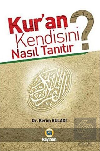 Kur\'an Kendisini Nasıl Tanıtır?