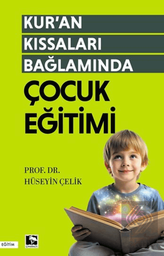 Kuran Kıssaları Bağlamında Çocuk Eğitimi