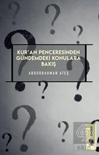 Kur'an Penceresinden Gündemdeki Konulara Bakış
