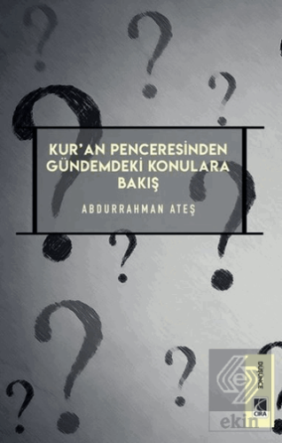 Kur'an Penceresinden Gündemdeki Konulara Bakış
