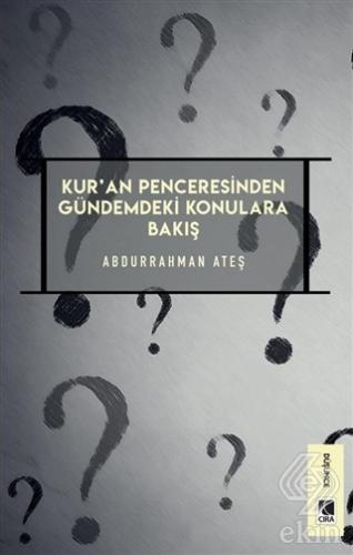 Kur'an Penceresinden Gündemdeki Konulara Bakış