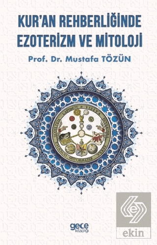Kur'an Rehberliğinde Ezoterizm ve Mitoloji