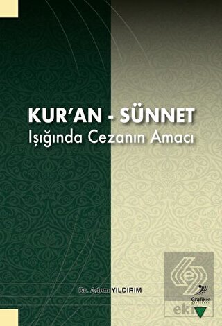 Kur\'an - Sünnet Işığında Cezanın Amacı