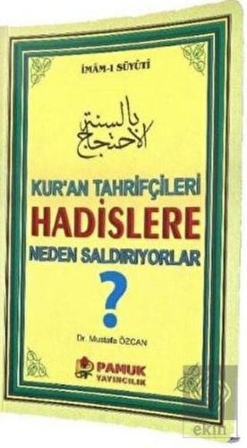 Kuran Tahrifçileri Hadislere Neden Saldırıyorlar?