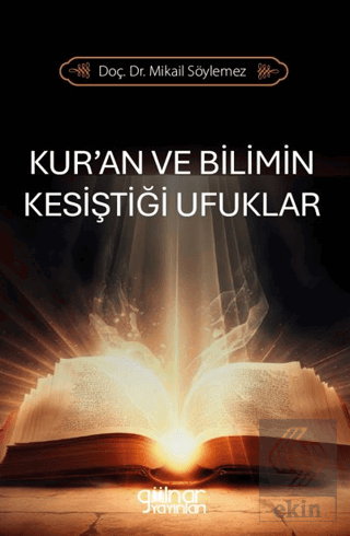 Kur'an ve Bilimin Kesiştiği Ufuklar
