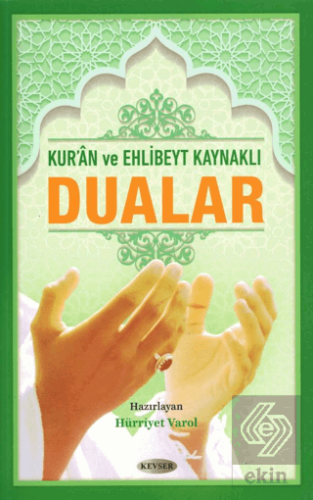 Kur'an ve Ehlibeyt Kaynaklı Dualar (Ciltli)