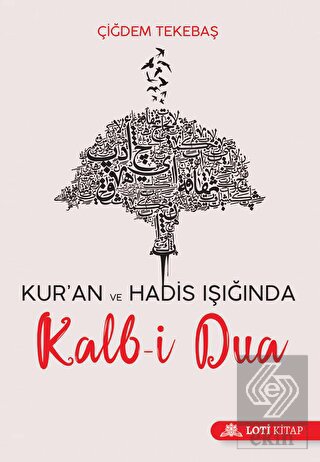 Kur'an ve Hadis Işığında Kalb-i Dua