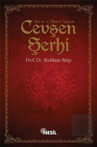 Kur'an ve Hikmet Işığında Cevşen Şerhi