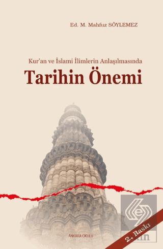 Kur\'an ve İslami İlimlerin Anlaşılmasında Tarihin