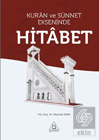 Kur'an ve Sünnet Ekseninde Hitabet