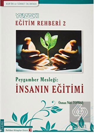 Kur\'an ve Sünnet İkliminde - Yüzakı Eğitim Rehberi