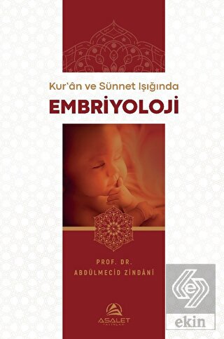 Kur'an ve Sünnet Işığında Embriyoloji