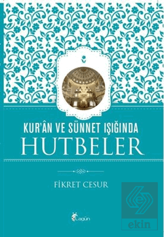 Kur'an ve Sünnet Işığında Hutbeler