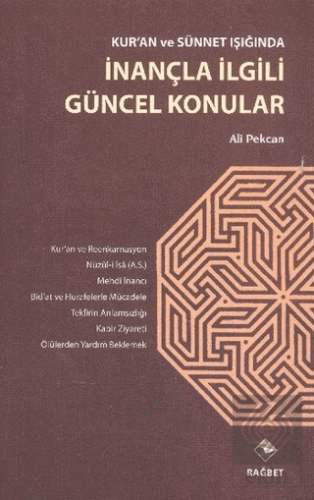 Kur\'an ve Sünnet Işığında İnançla İlgili Güncel Ko