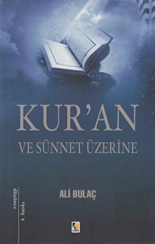 Kur\'an ve Sünnet Üzerine