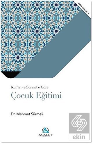Kur'an ve Sünnet'e Göre Çocuk Eğitimi