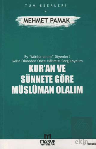 Kuran ve Sünnete Göre Müslüman Olalım