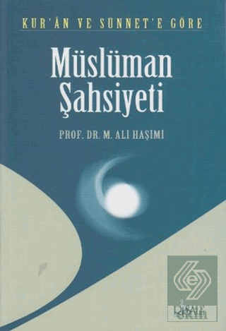 Kur'an ve Sünnete Göre Müslüman Şahsiyeti