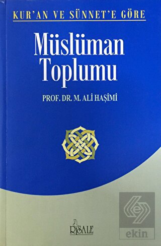 Kur\'an ve Sünnet\'e Göre Müslüman Toplumu