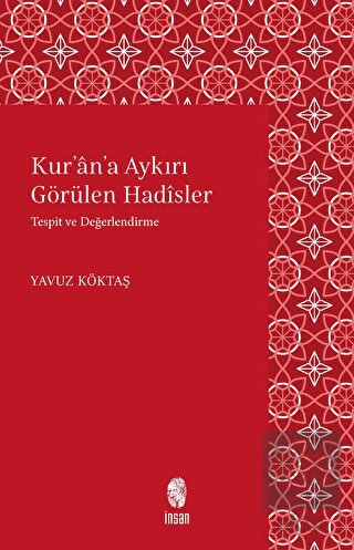 Kur'an'a Aykırı Görülen Hadisler