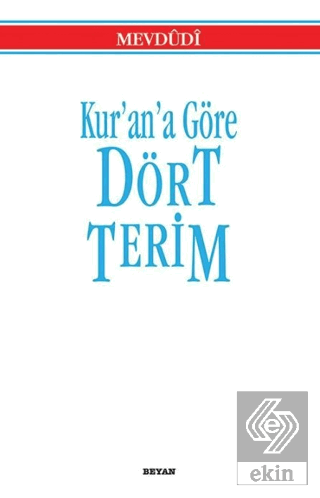 Kur\'an\'a Göre Dört Terim