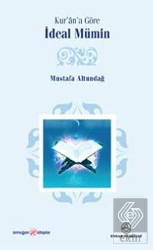 Kur\'an\'a Göre İdeal Mümin