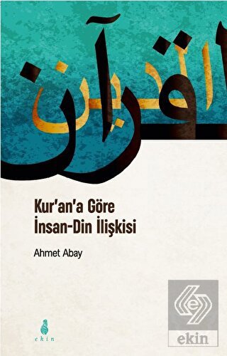 Kur'an'a Göre İnsan - Din İlişkisi