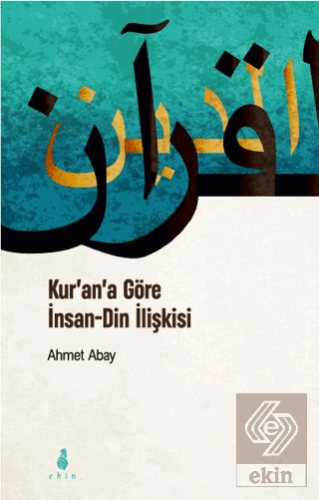 Kur'an'a Göre İnsan - Din İlişkisi