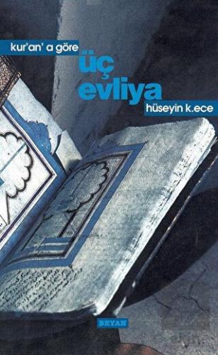 Kur\'an\'a Göre Üç Evliya