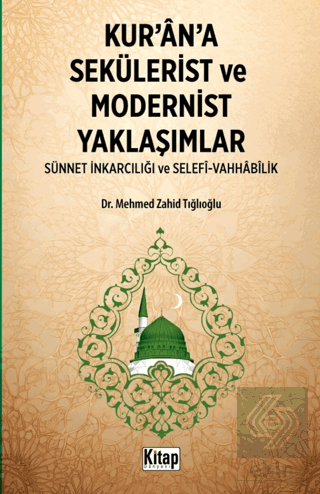 Kur'an'a Sekülerist ve Modernist Yaklaşımlar (Sünn