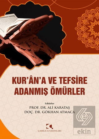 Kur'an'a ve Tefsire Adanmış Ömürler