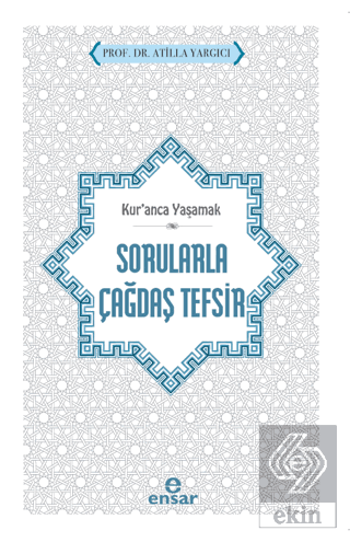 Kur'anca Yaşamak - Sorularla Çağdaş Tefsir