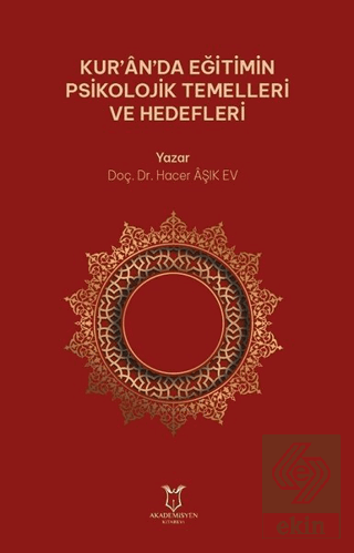 Kur'an'da Eğitimin Psikolojik Temelleri ve Hedefle