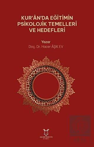 Kur'an'da Eğitimin Psikolojik Temelleri ve Hedefle