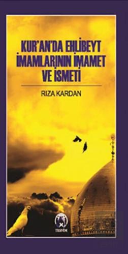 Kur\'an\'da Ehlibeyt İmamlarının İmamet Ve İsmeti