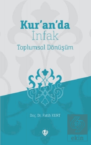 Kur'an'da İnfak Toplumsal Dönüşüm
