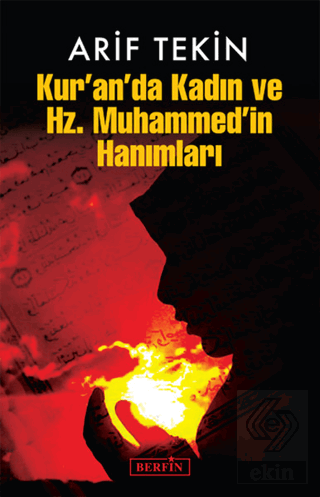 Kur\'an\'da Kadın ve Hz. Muhammed\'in Hanımları