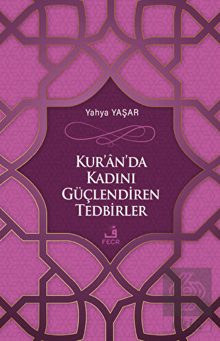 Kur'an'da Kadını Güçlendiren Tedbirler