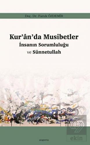 Kur'an'da Musibetler - İnsanın Sorumluluğu ve Sünn