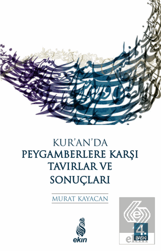 Kur'an'da Peygamberlere Karşı Tavırlar ve Sonuçlar