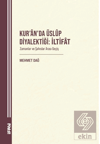 Kur'an'da Üslup Diyalektiği: İltifat