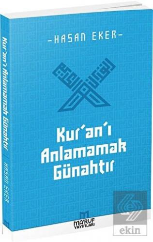 Kur'an'ı Anlamamak Günahtır