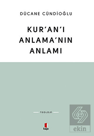 Kur'an'ı Anlama'nın Anlamı