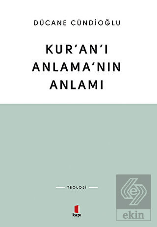 Kur\'an\'ı Anlama\'nın Anlamı
